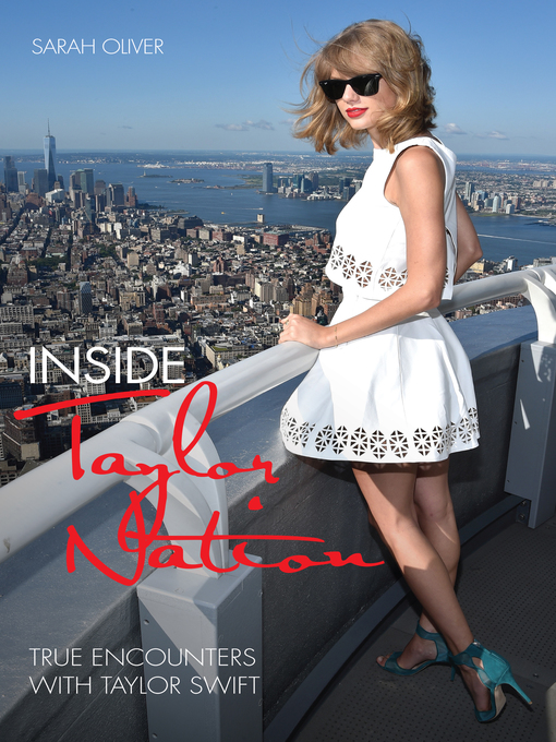 Title details for Inside Taylor Nation by Sarah Oliver - Available